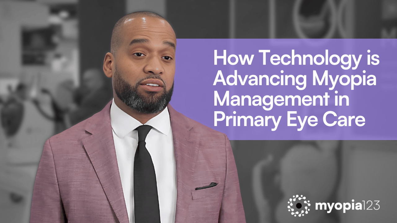 VIDEO: How Technology is Advancing Myopia Management in Primary Eye ...