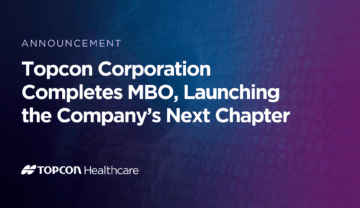 Topcon Corporation Completes MBO, Launching the Company’s Next Chapter